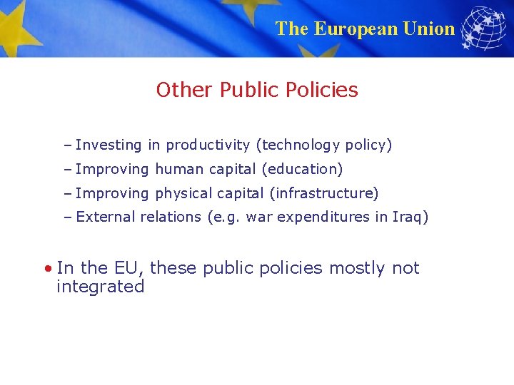 The European Union Other Public Policies – Investing in productivity (technology policy) – Improving