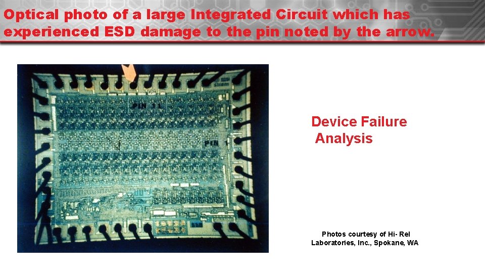 Optical photo of a large Integrated Circuit which has experienced ESD damage to the