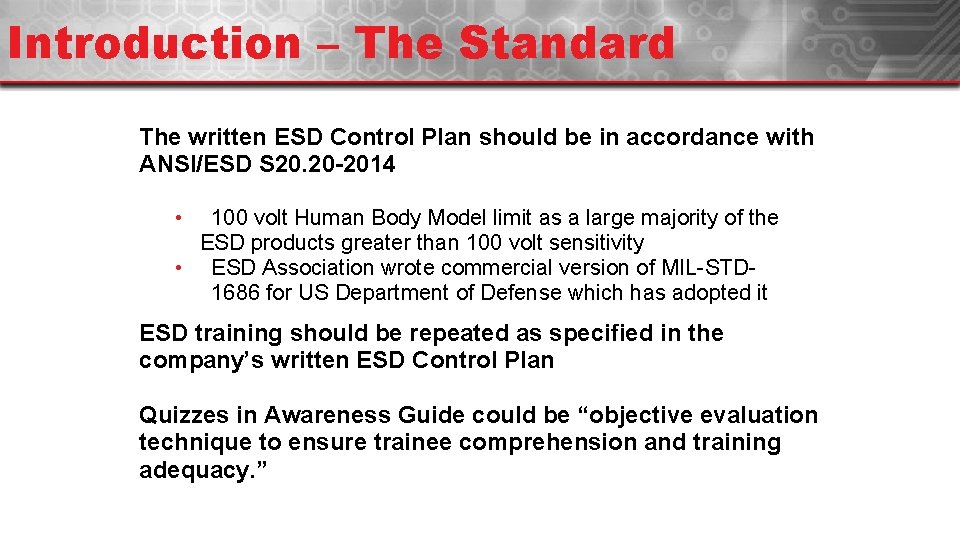Introduction – The Standard The written ESD Control Plan should be in accordance with