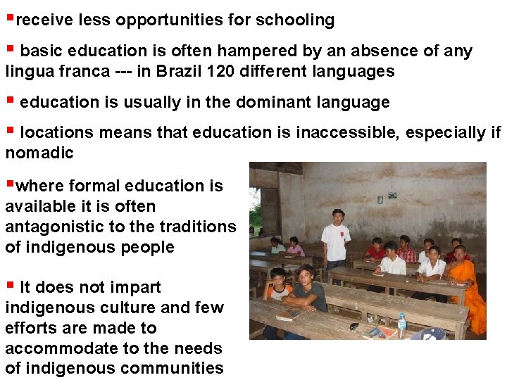  receive less opportunities for schooling basic education is often hampered by an absence