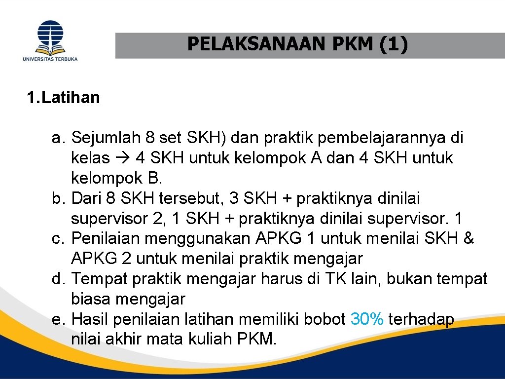 PELAKSANAAN PKM (1) 1. Latihan a. Sejumlah 8 set SKH) dan praktik pembelajarannya di