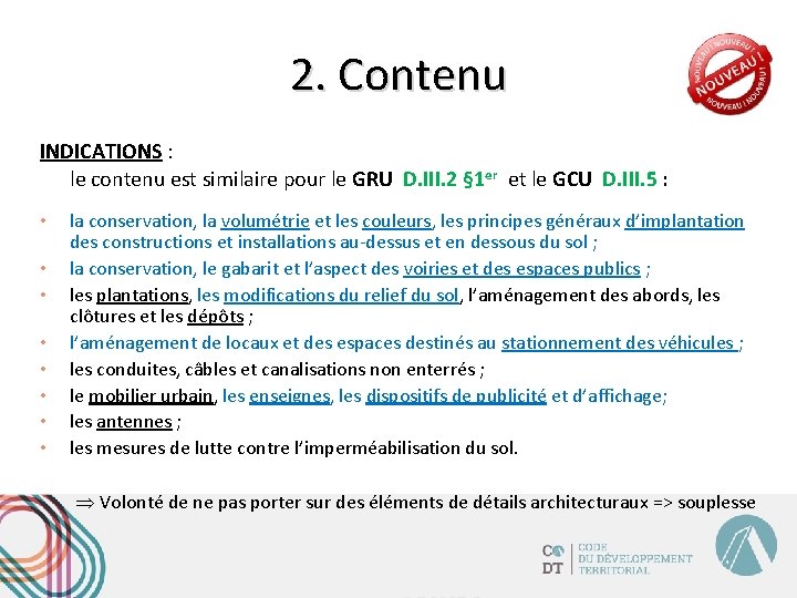 2. Contenu INDICATIONS : le contenu est similaire pour le GRU D. III. 2