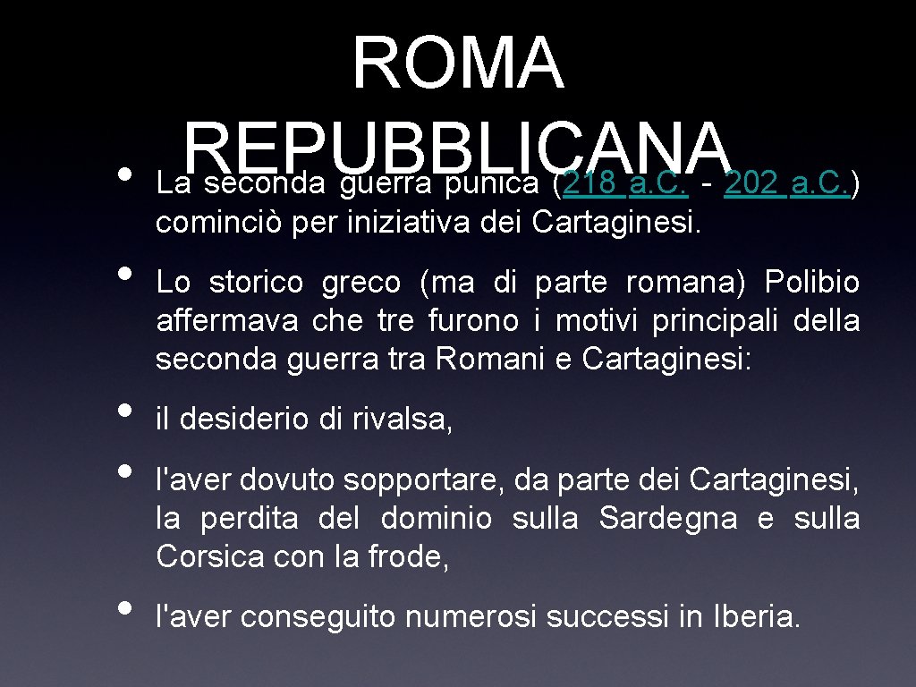 ROMA REPUBBLICANA • La seconda guerra punica (218 a. C. - 202 a. C.