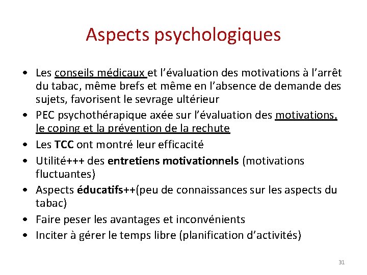 Aspects psychologiques • Les conseils médicaux et l’évaluation des motivations à l’arrêt du tabac,