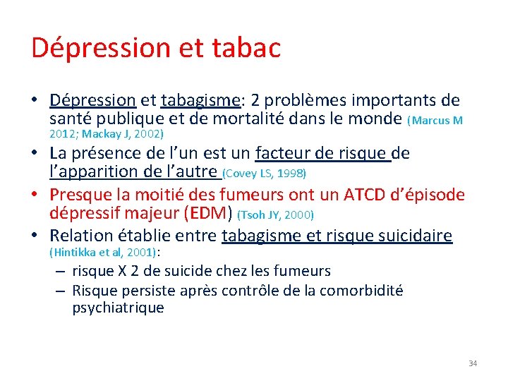 Dépression et tabac • Dépression et tabagisme: 2 problèmes importants de santé publique et