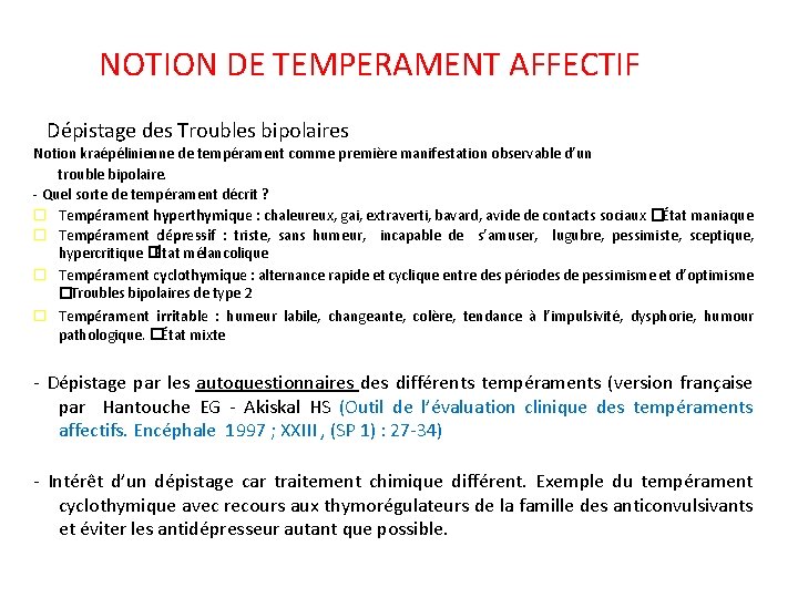 NOTION DE TEMPERAMENT AFFECTIF Dépistage des Troubles bipolaires Notion kraépélinienne de tempérament comme première