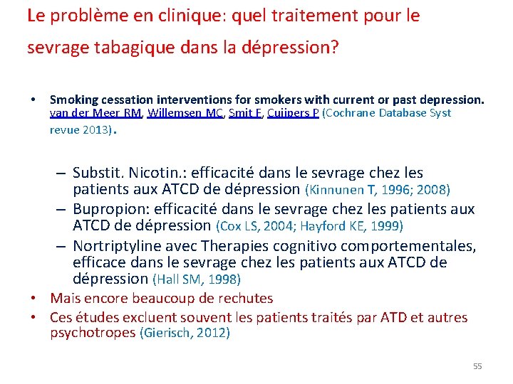 Le problème en clinique: quel traitement pour le sevrage tabagique dans la dépression? troubles