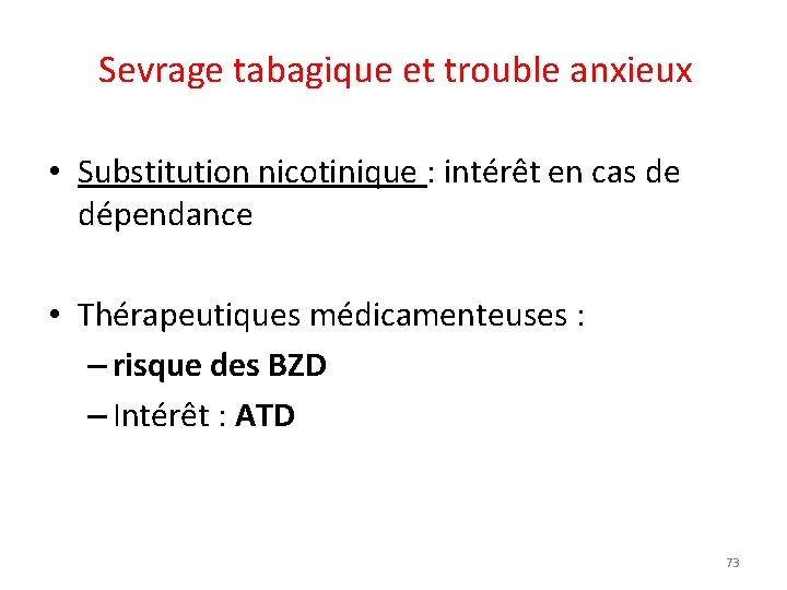 Sevrage tabagique et trouble anxieux • Substitution nicotinique : intérêt en cas de dépendance