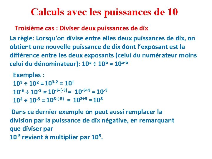 Calculs avec les puissances de 10 Troisième cas : Diviser deux puissances de dix