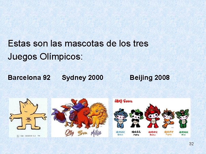  Estas son las mascotas de los tres Juegos Olímpicos: Barcelona 92 Sydney 2000