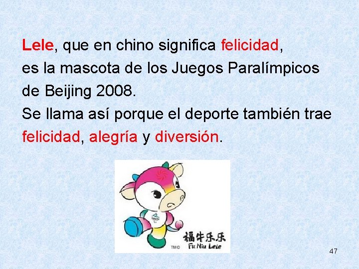  Lele, que en chino significa felicidad, es la mascota de los Juegos Paralímpicos