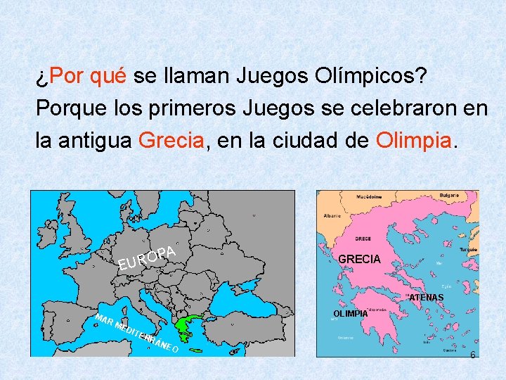  ¿Por qué se llaman Juegos Olímpicos? Porque los primeros Juegos se celebraron en