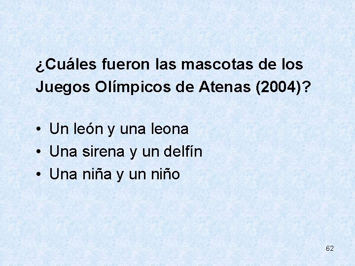  ¿Cuáles fueron las mascotas de los Juegos Olímpicos de Atenas (2004)? • Un