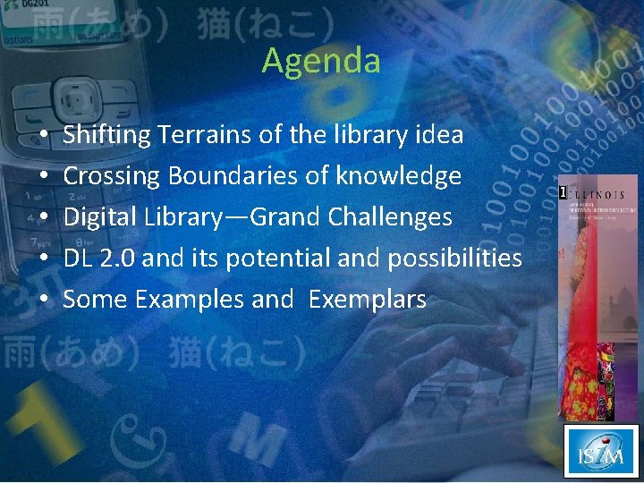 Agenda • • • Shifting Terrains of the library idea Crossing Boundaries of knowledge