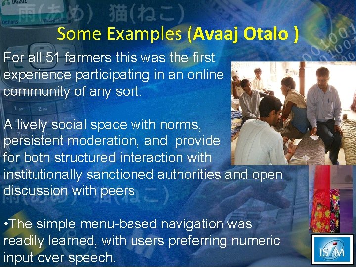 Some Examples (Avaaj Otalo ) For all 51 farmers this was the first experience