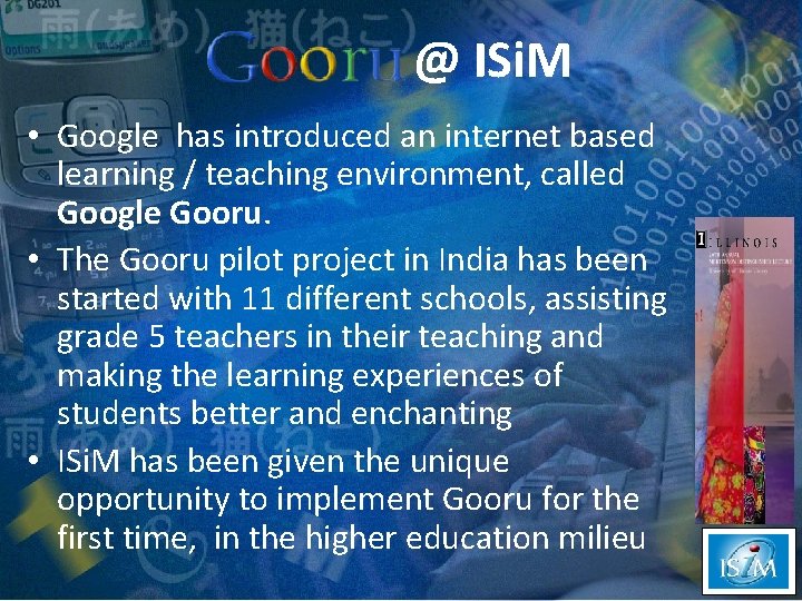 @ ISi. M • Google has introduced an internet based learning / teaching environment,