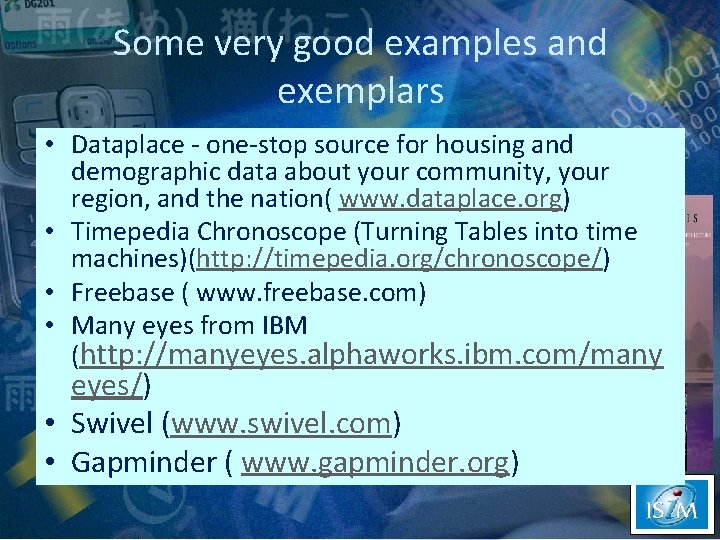 Some very good examples and exemplars • Dataplace - one-stop source for housing and