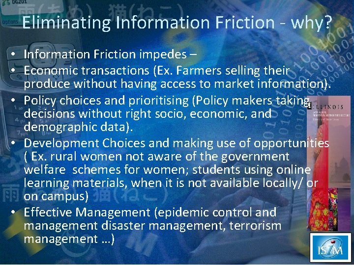 Eliminating Information Friction - why? • Information Friction impedes – • Economic transactions (Ex.