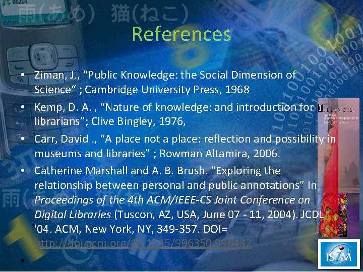 References • Ziman, J. , “Public Knowledge: the Social Dimension of Science“ ; Cambridge