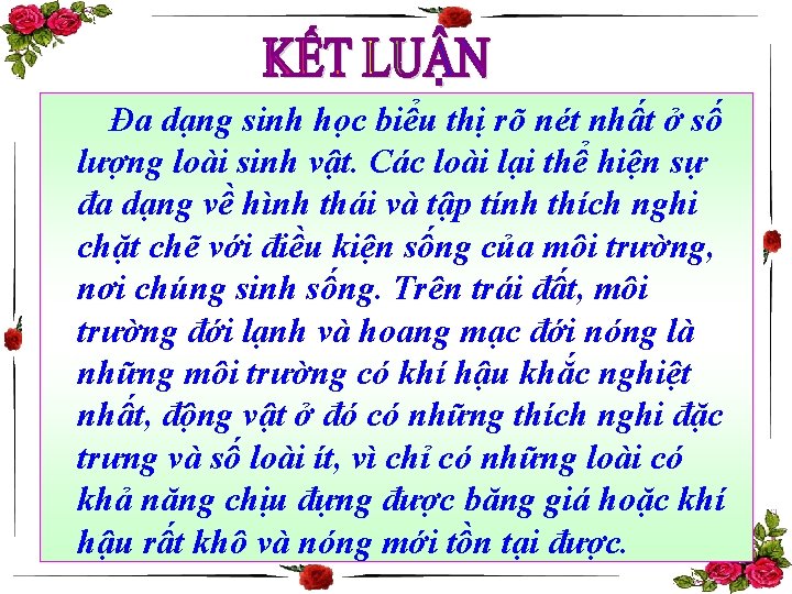 Đa dạng sinh học biểu thị rõ nét nhất ở số lượng loài sinh