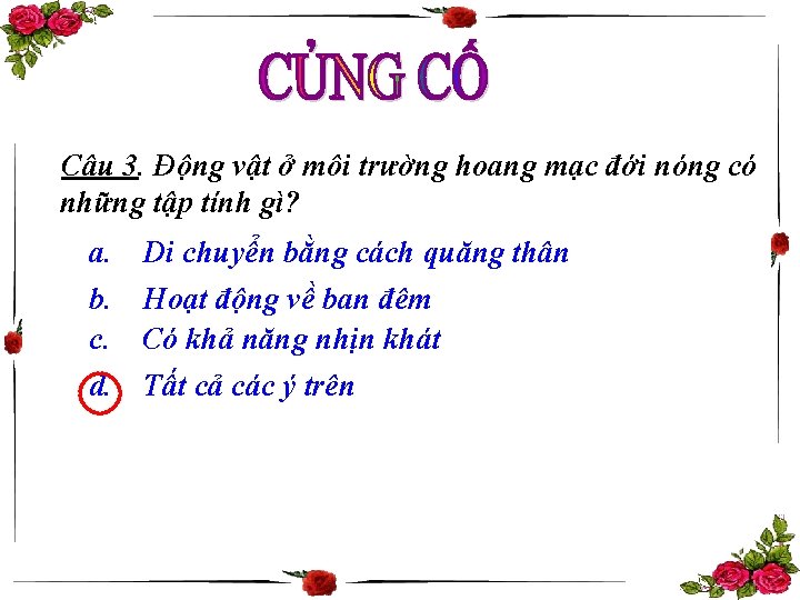 Câu 3. Động vật ở môi trường hoang mạc đới nóng có những tập