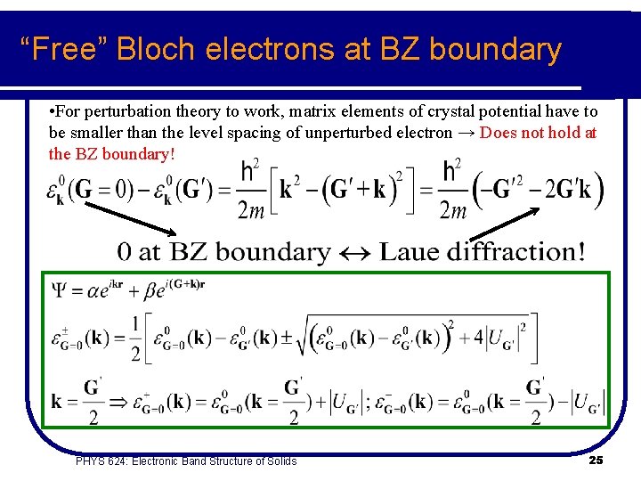 “Free” Bloch electrons at BZ boundary • For perturbation theory to work, matrix elements