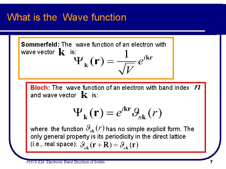 What is the Wave function Sommerfeld: The wave function of an electron with wave