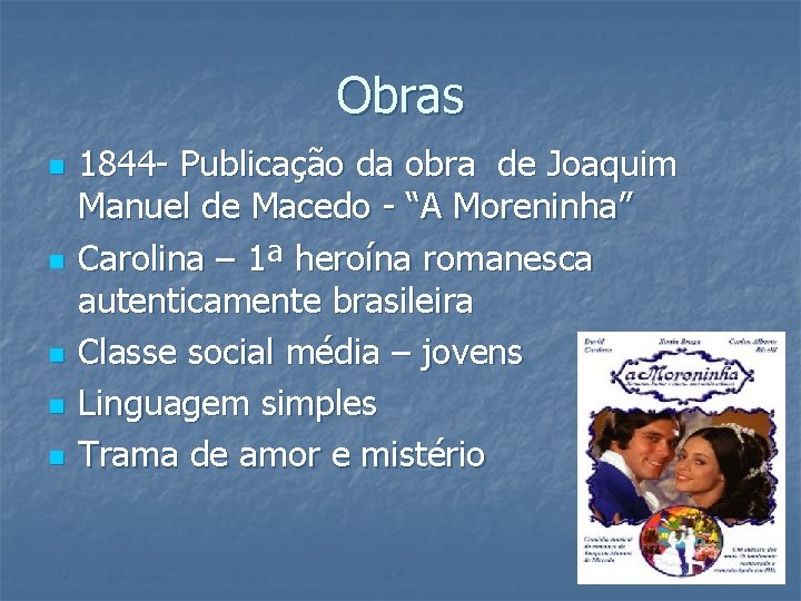 Obras n n n 1844 - Publicação da obra de Joaquim Manuel de Macedo