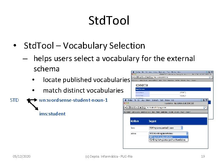 Std. Tool • Std. Tool – Vocabulary Selection – helps users select a vocabulary