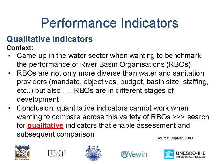 Performance Indicators Qualitative Indicators Context: • Came up in the water sector when wanting