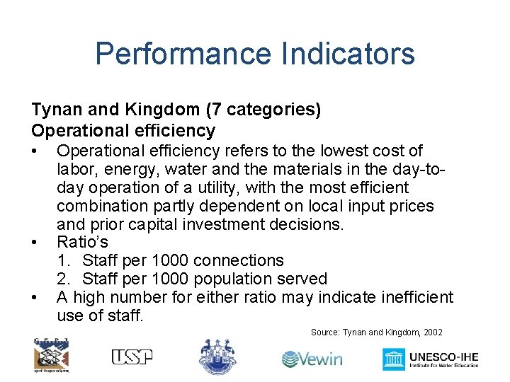 Performance Indicators Tynan and Kingdom (7 categories) Operational efficiency • Operational efficiency refers to