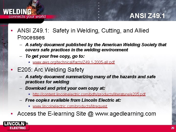 ANSI Z 49. 1 • ANSI Z 49. 1: Safety in Welding, Cutting, and