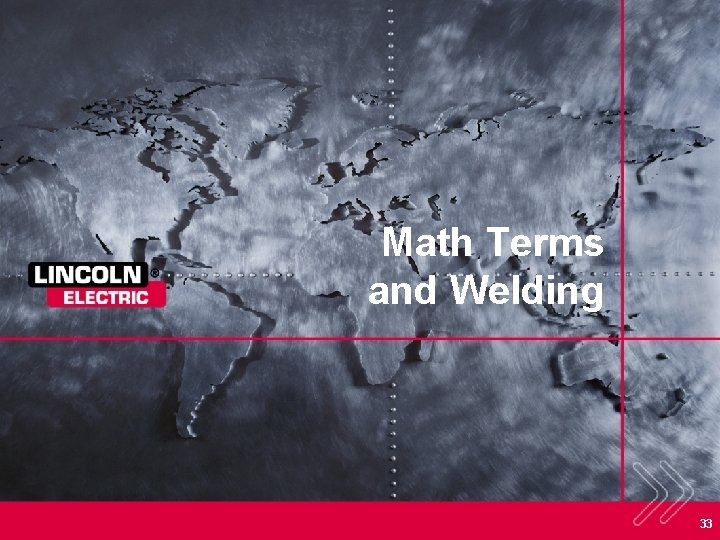 Math Terms and Welding 33 