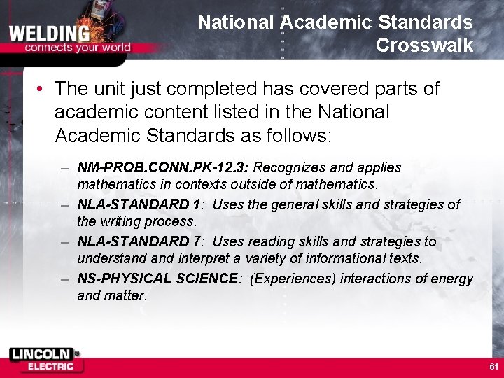 National Academic Standards Crosswalk • The unit just completed has covered parts of academic