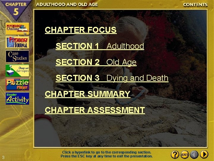 CHAPTER FOCUS SECTION 1 Adulthood SECTION 2 Old Age SECTION 3 Dying and Death