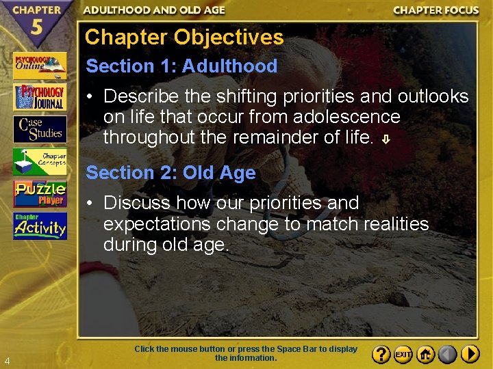 Chapter Objectives Section 1: Adulthood • Describe the shifting priorities and outlooks on life