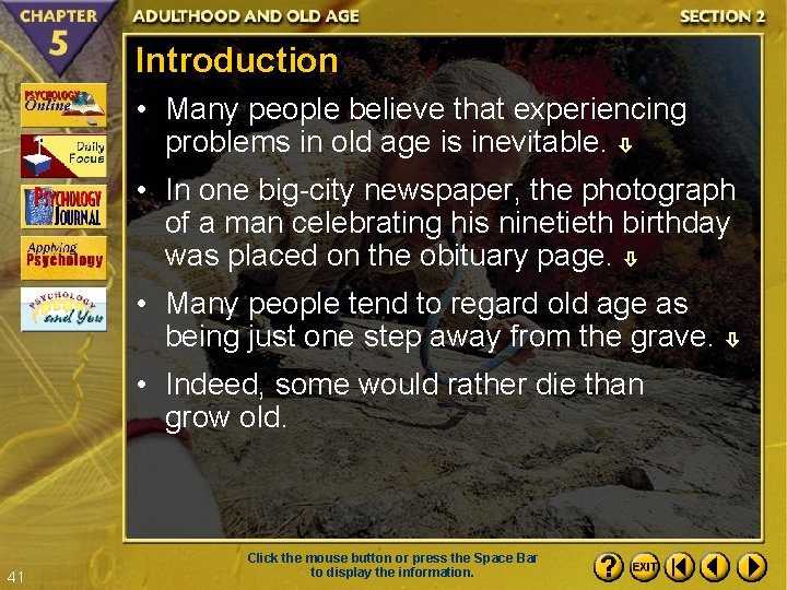 Introduction • Many people believe that experiencing problems in old age is inevitable. •