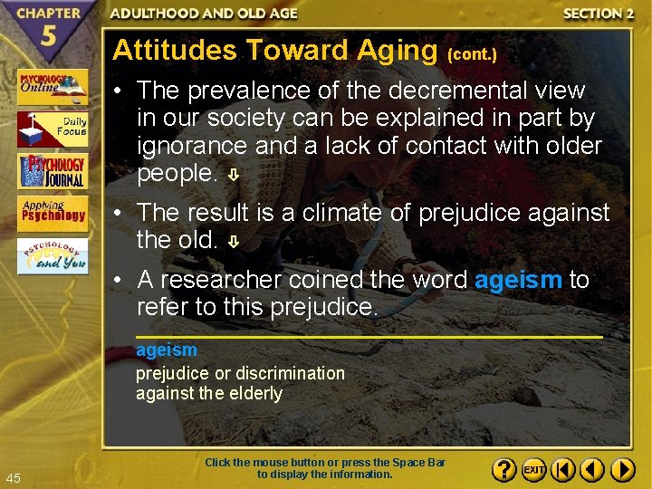 Attitudes Toward Aging (cont. ) • The prevalence of the decremental view in our