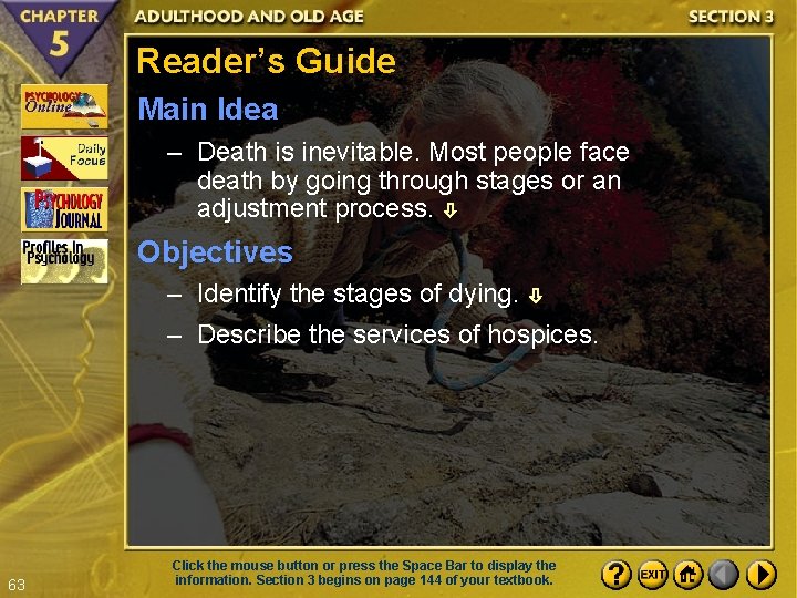 Reader’s Guide Main Idea – Death is inevitable. Most people face death by going