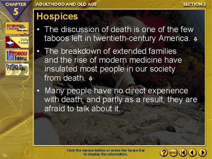 Hospices • The discussion of death is one of the few taboos left in