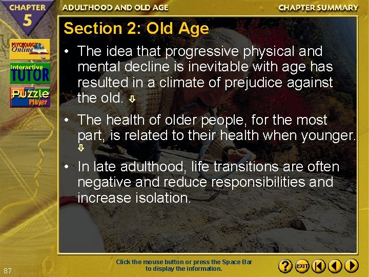 Section 2: Old Age • The idea that progressive physical and mental decline is