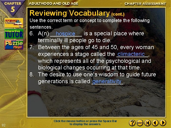 Reviewing Vocabulary (cont. ) Use the correct term or concept to complete the following