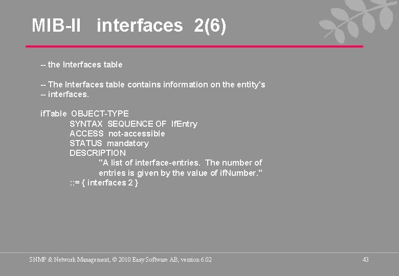 MIB-II interfaces 2(6) -- the Interfaces table -- The Interfaces table contains information on