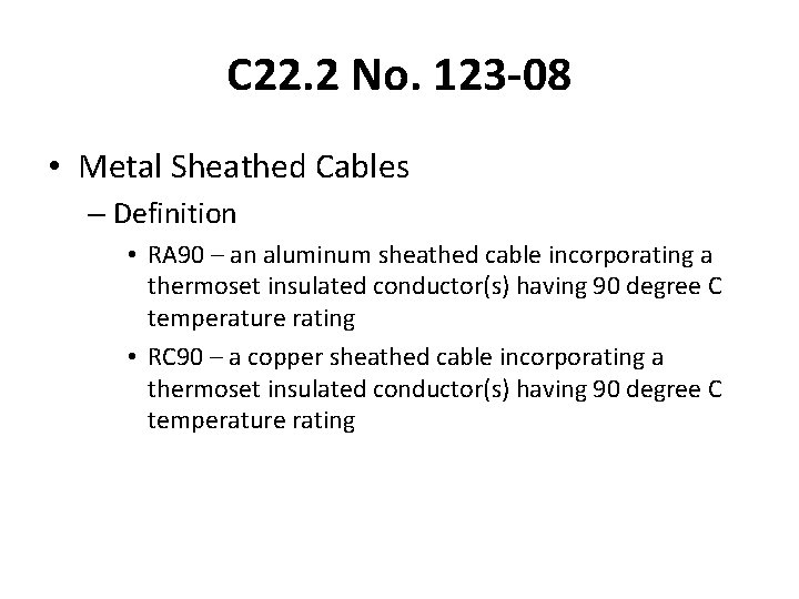 C 22. 2 No. 123 -08 • Metal Sheathed Cables – Definition • RA