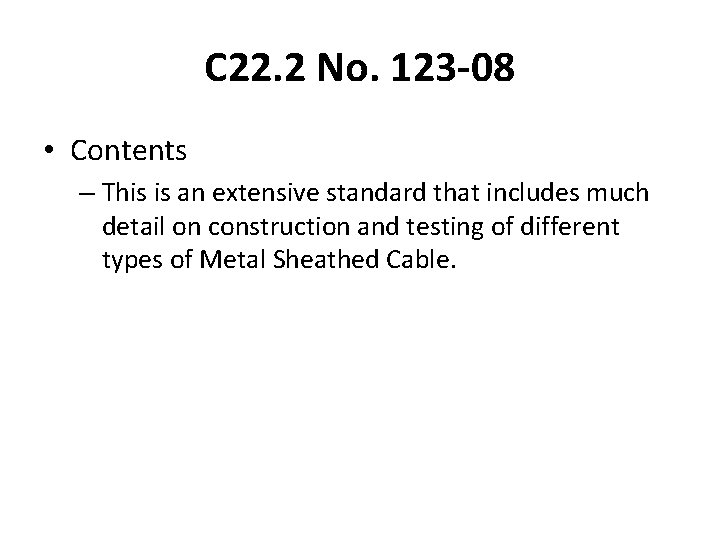 C 22. 2 No. 123 -08 • Contents – This is an extensive standard