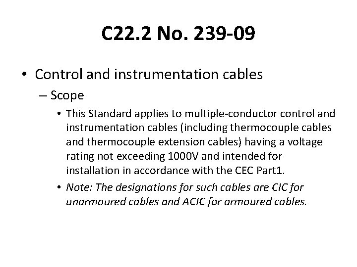 C 22. 2 No. 239 -09 • Control and instrumentation cables – Scope •