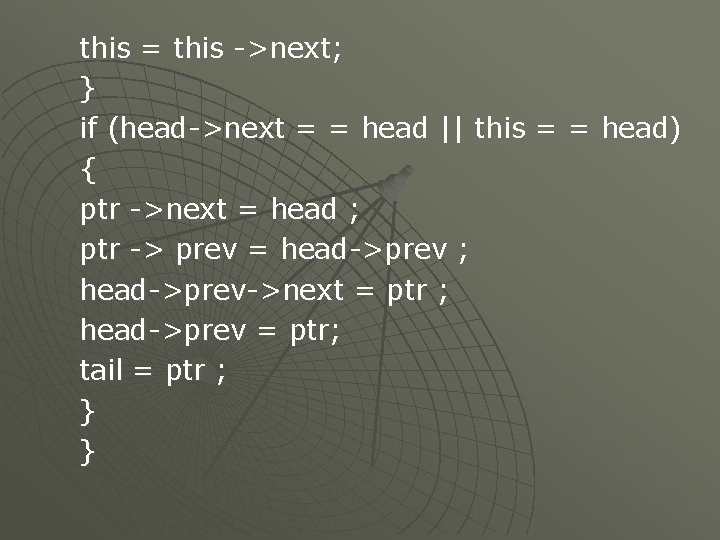 this = this ->next; } if (head->next = = head || this = =