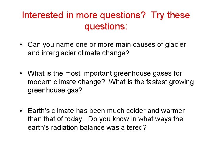 Interested in more questions? Try these questions: • Can you name one or more