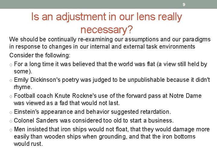 9 Is an adjustment in our lens really necessary? We should be continually re-examining