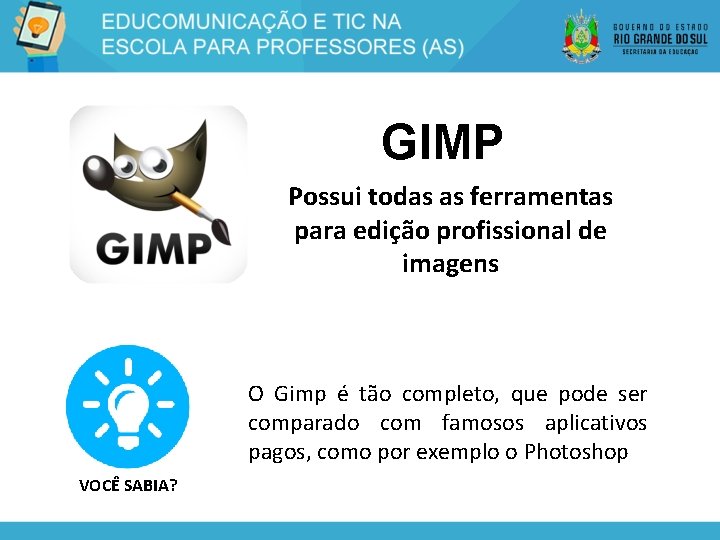 GIMP Possui todas as ferramentas para edição profissional de imagens O Gimp é tão